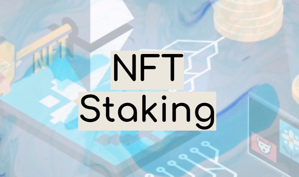 NFT staking چیست؟